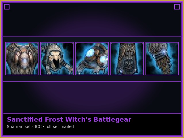 Shaman · ICC — Sanctified Frost Witch's Battlegear