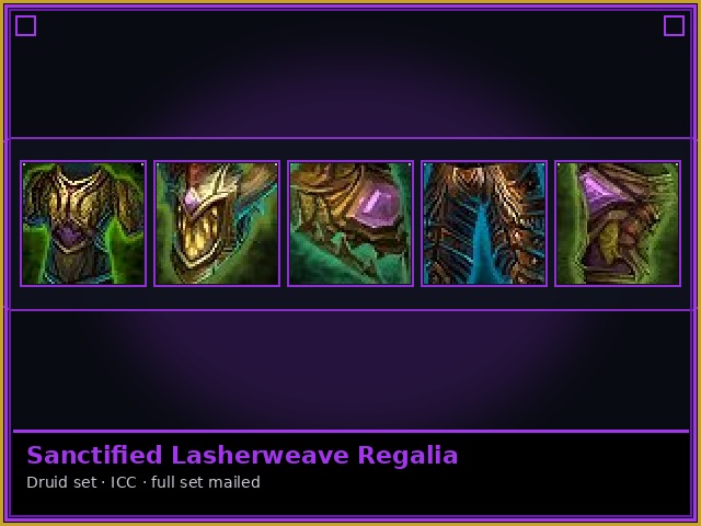 Druid · ICC — Sanctified Lasherweave Regalia